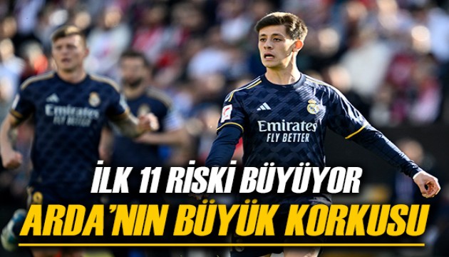 Arda'nın büyük korkusu