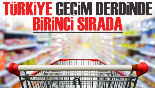 Türkiye geçim derdinde birinci sırada