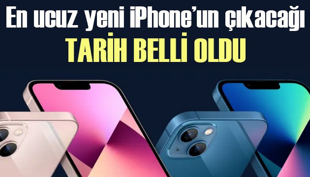 En ucuz yeni iPhone'un çıkacağı tarih belli oldu!