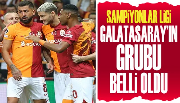 Galatasaray'ın UEFA Şampiyonlar Ligi'ndeki rakipleri belli oldu!