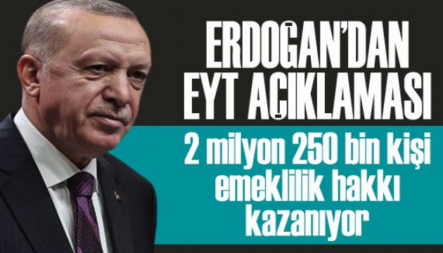 Erdoğan'dan son dakika EYT açıklaması