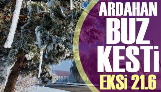 Ardahan buz kesti: Eksi 21.6