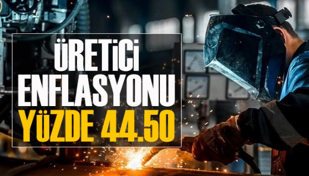 Üretici enflasyonu yüzde 44,50