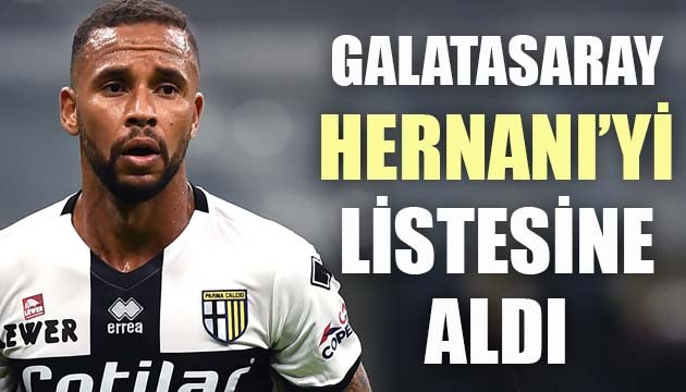 Galatasaray, Hernani’yi listesine aldı