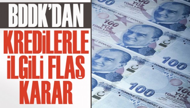 BDDK'dan kredilerle ilgili flaş karar!