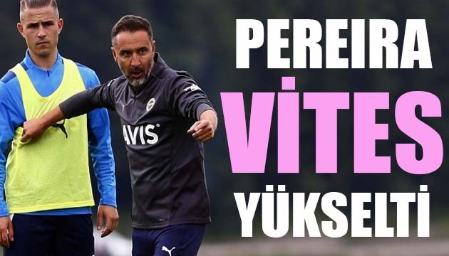 Fenerbahçe'de Vitor Pereira vites arttırdı