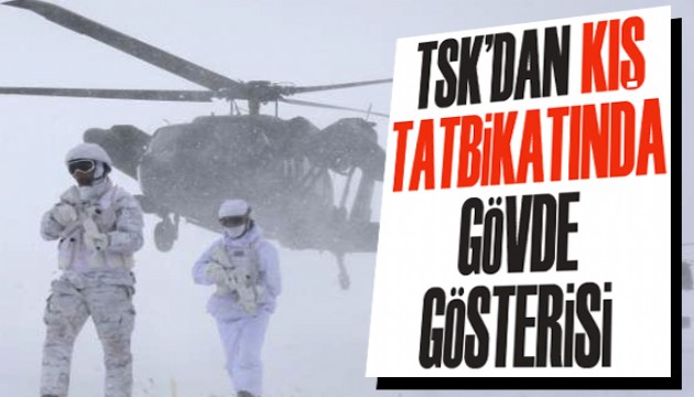 TSK'dan kış tatbikatında gövde gösterisi