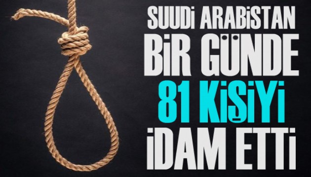 Suudi Arabistan, bir günde 81 kişiyi idam etti