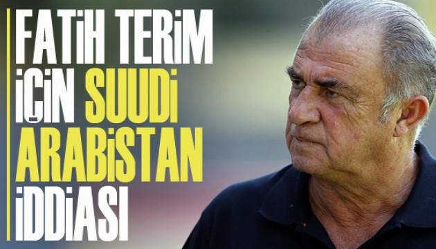 Fatih Terim için Suudi Arabistan iddiası