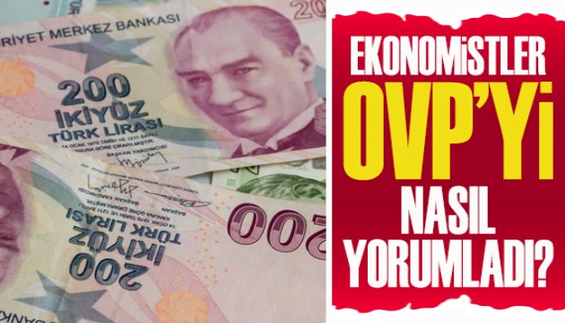 Ekonomistler OVP'yi nasıl yorumladı?