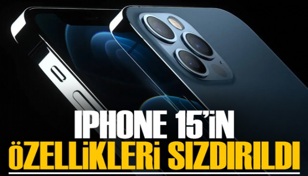 iPhone 15'in özellikleri sızdırıldı