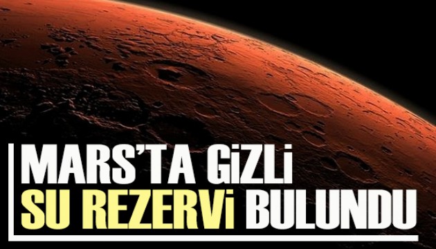 Mars'ta gizli su rezervi bulundu!