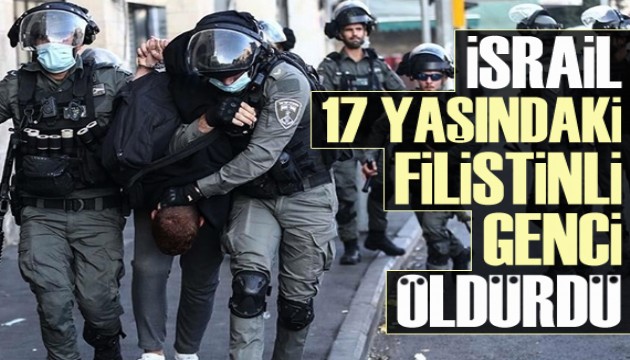 İsrail, 17 yaşındaki Filistinli genci öldürdü