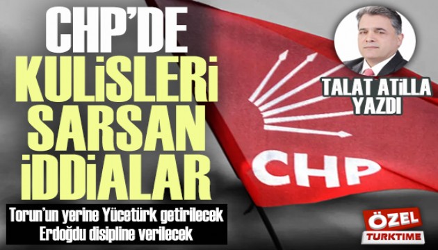 CHP'de kulisleri sarsan iddialar