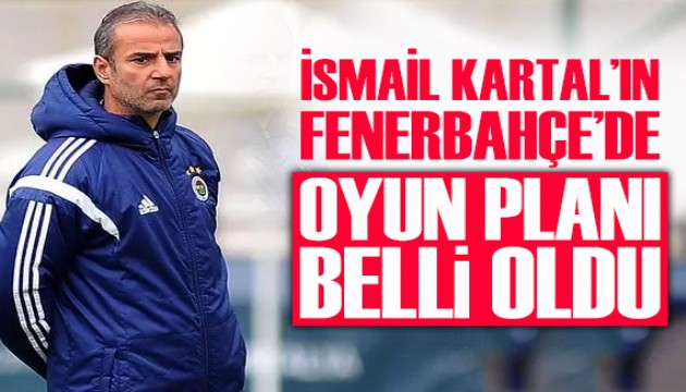 İsmail Kartal’ın Fenerbahçe'de yapacağı düzenlemelerin belli oldu