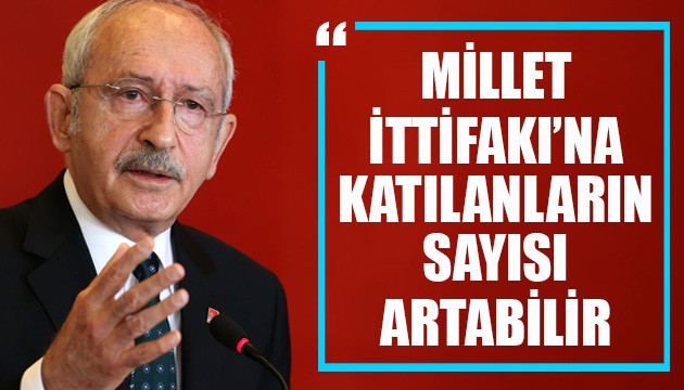Kılıçdaroğlu'ndan Millet İttifakı açıklaması: Katılanların sayısı artabilir