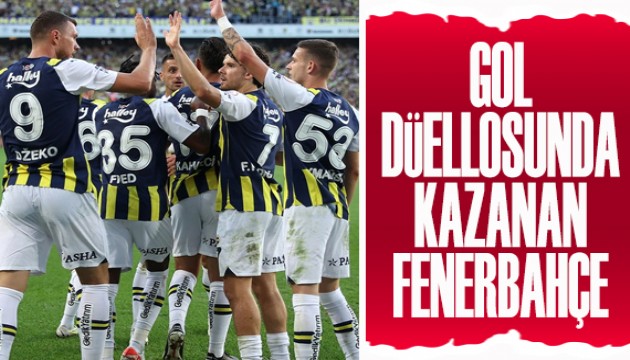 Gol düellosunun galibi Fenerbahçe!