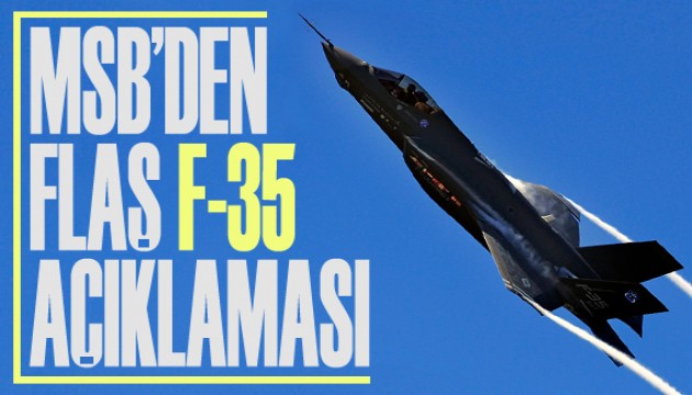 MSB'den F-35 istişareleriyle ilgili flaş açıklama