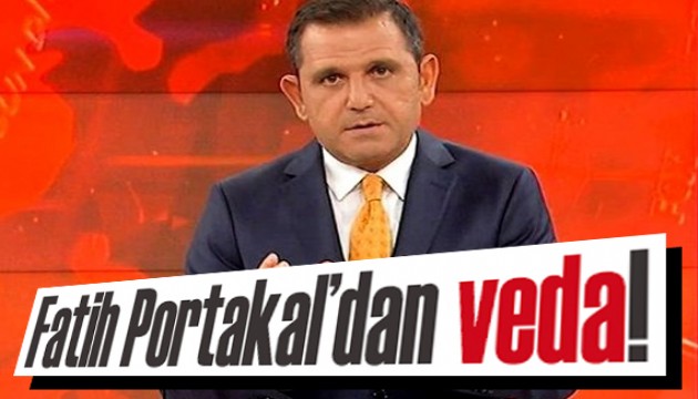 Fatih Portakal'dan veda!