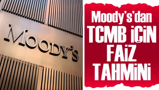 Moody's'dan TCMB için faiz tahmini