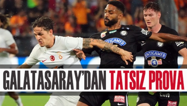 Galatasaray'dan tatsız prova!