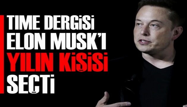 TIME Dergisi, Elon Musk'ı 'Yılın Kişisi' seçti