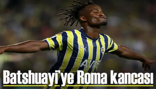 Batshuayi'ye Roma kancası