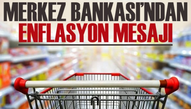 Merkez Bankası'ndan enflasyon mesajı