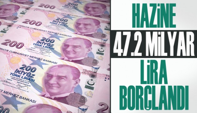 Hazine 47,2 milyar lira borçlandı