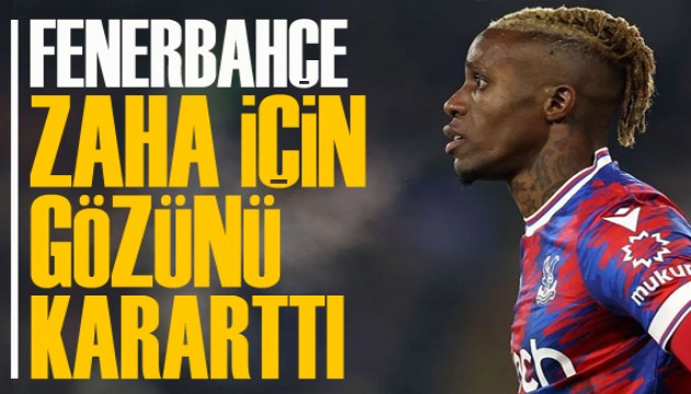 Fenerbahçe, Zaha için gözünü kararttı!