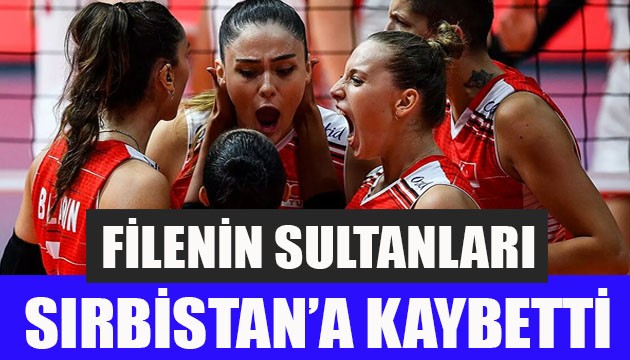 'Filenin Sultanları' Sırbistan'a kaybetti