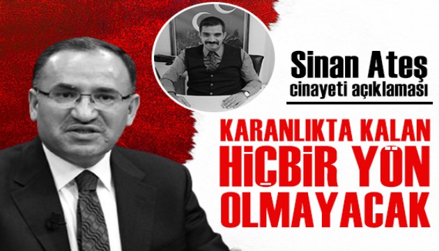 Bakan Bozdağ, Sinan Ateş cinayetiyle ilgili konuştu