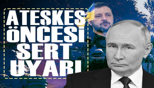 Putin ateşkes kararını sert uyarıyla duyurdu: Zelenskiy'den yanıt geldi