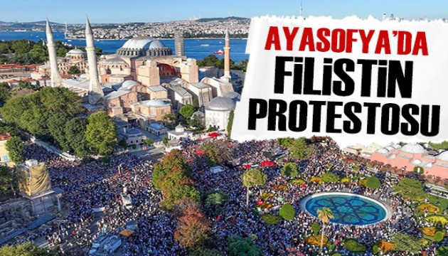 Ayasofya’da yürekler Filistin için attı