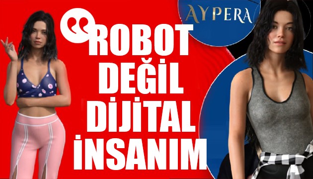'Robot değil dijital insanım!'
