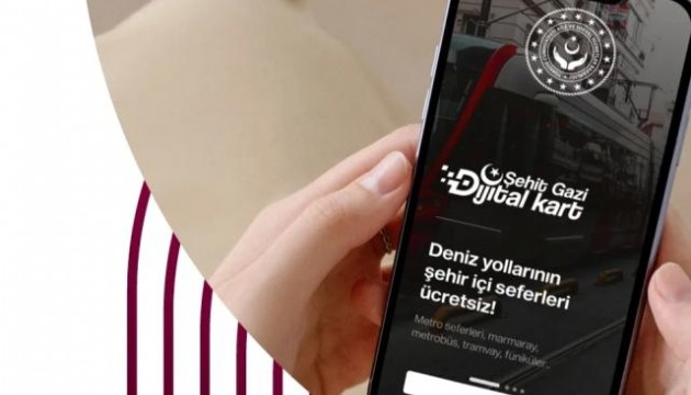 Şehit yakınları ve gaziler için dijital kart