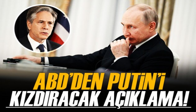 ABD'den Putin'i kızdıracak açıklama!