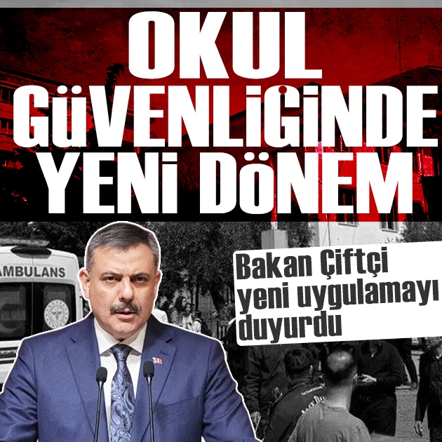 İçişleri Bakanı Çiftçi'den okul güvenliği talimatı: 'Şefkat Kalkanı' projesi ve yarım saat kuralı devreye girdi