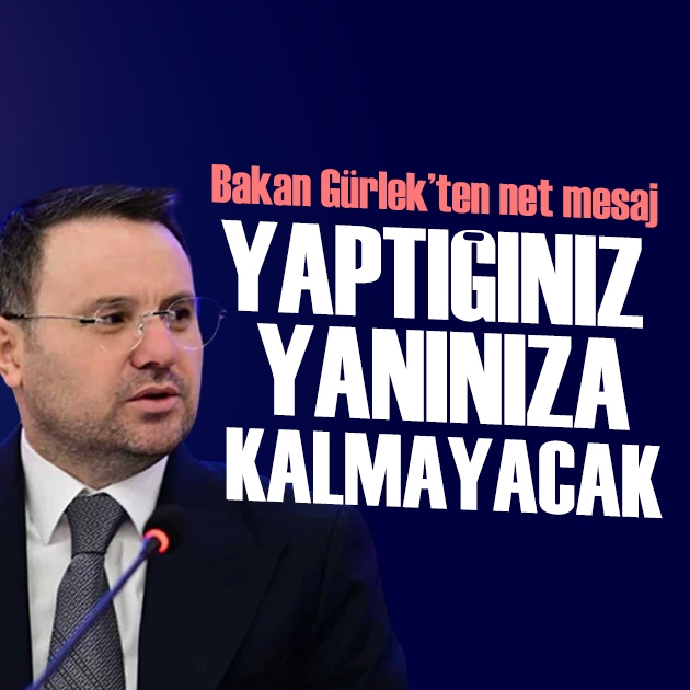 Adalet Bakanı Gürlek: Yaptığınız yanınıza kar kalmayacak