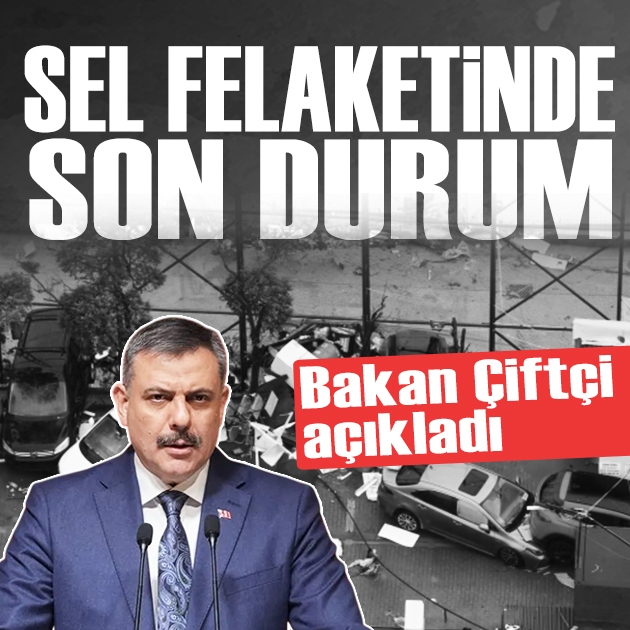 Bakan Çiftçi İstanbul'daki sel felaketine ilişkin son durumu açıkladı