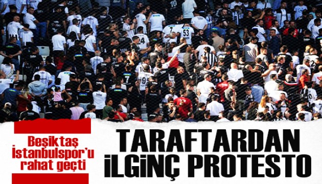 Beşiktaş, İstanbulspor'u rahat geçti! Taraftardan ilginç protesto...