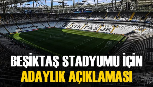 TFF'den açıklama geldi! Beşiktaş Stadyumu için Avrupa kupaları kararı...