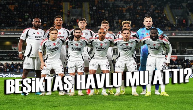 Beşiktaş havlu mu attı?