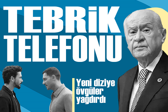 Bahçeli'den Uraz Kaygılaroğlu'na tebrik telefonu: NOW Tv'nin yeni dizisine övgüler yağdırdı