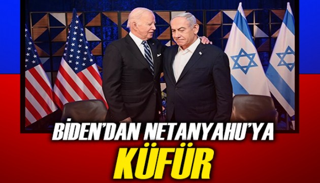 Biden'dan Netanyahu'ya küfür!