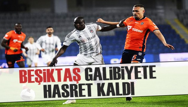 Beşiktaş galibiyete hasret kaldı