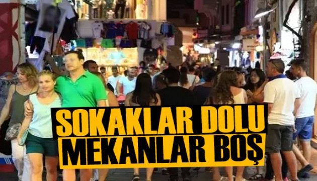 Turizmde pahalılık etkisi: Sokaklar dolu ama mekanlar boş