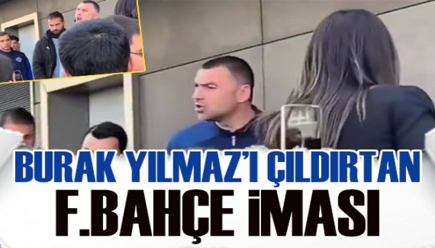 Fenerbahçe iması Burak Yılmaz'ı çıldırttı!