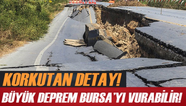 Korkutan detay! Büyük deprem Bursa'yı vurabilir!