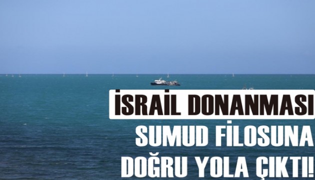 İsrail donanması Sumud Filosu'na yaklaşıyor!